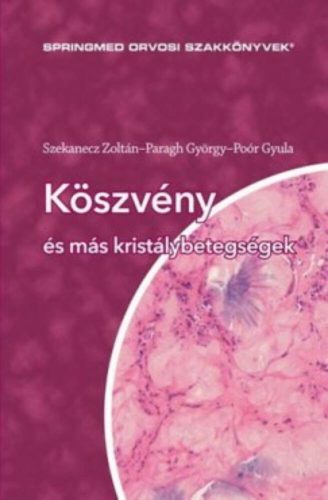 Köszvény és más kristálybetegségek - Paragh György - Poór Gyula - Dr. Szekanecz Zoltán