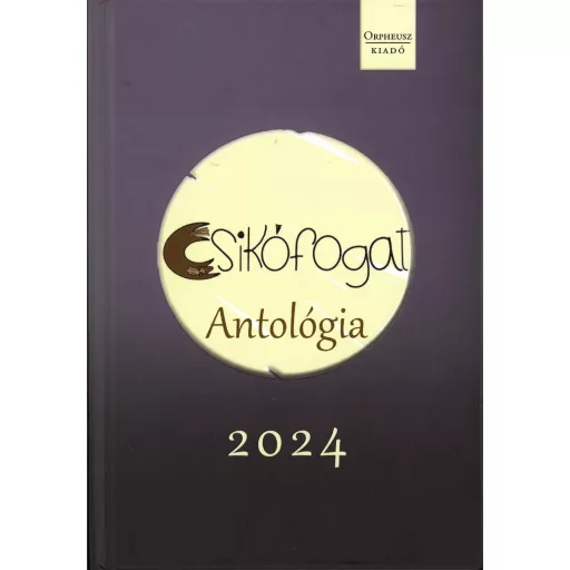Csikófogat - Antológia 2024