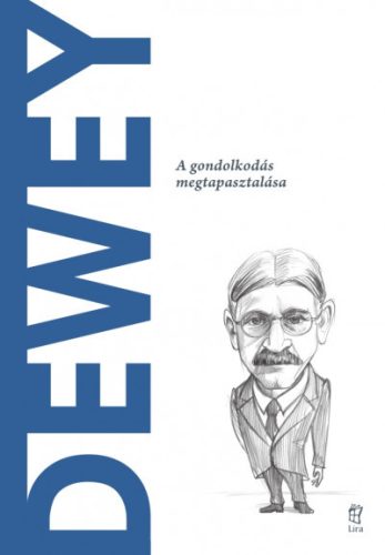 Dewey - A gondolkodás megtapasztalása - Andrea Parravicini