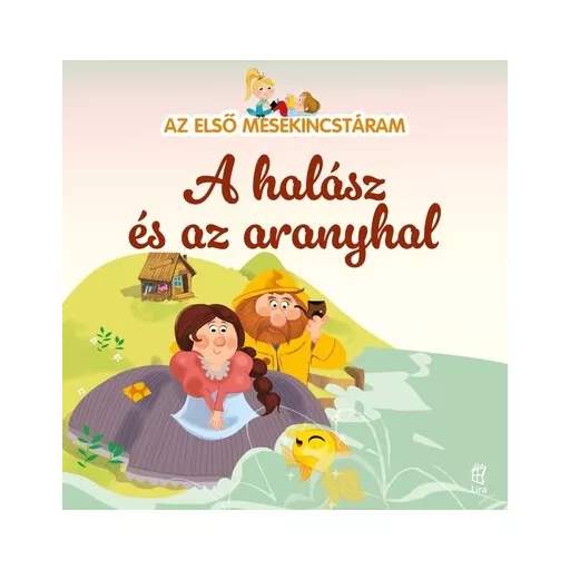 A halász és az aranyhal - Az első mesekincstáram 20. - Maria Cecilia Cavallone