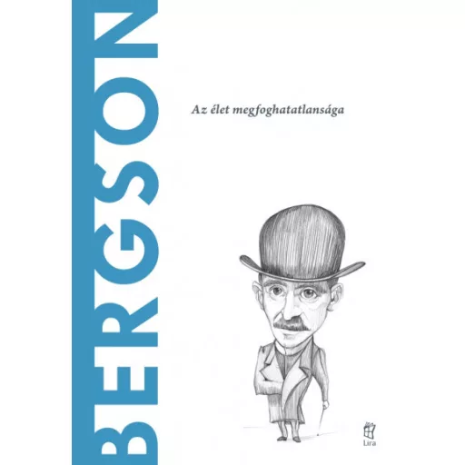 Bergson - A világ filozófusai 57. - Antonio Dopazo Gallego