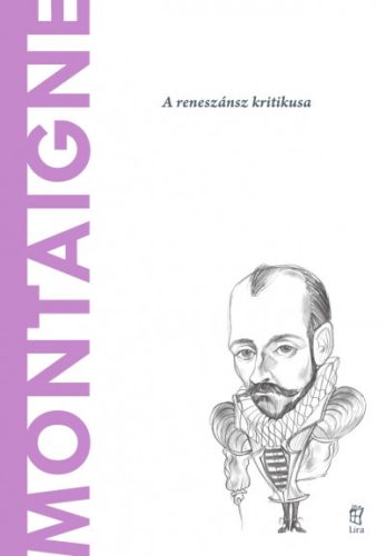 Montaigne - A reneszánsz kritikusa - Nicola Panichi