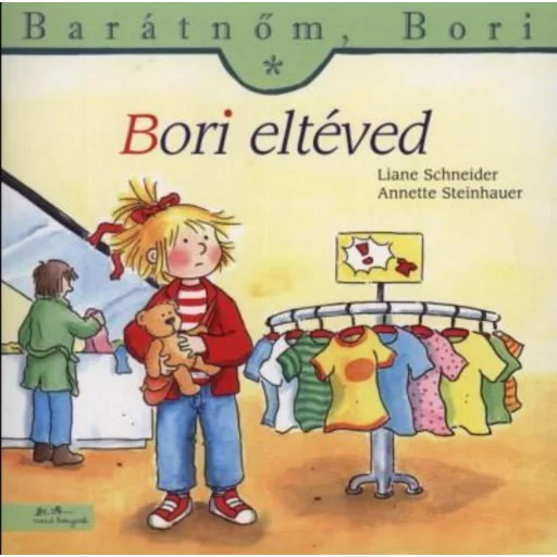 Bori eltéved - Barátnőm, Bori 12. - Liane Schneider - Annette Steinhauer