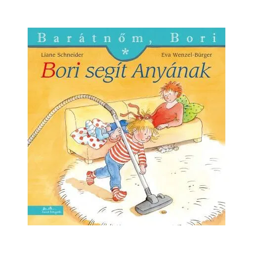 Barátnőm, Bori 26. - Bori segít Anyának - Liane Schneider