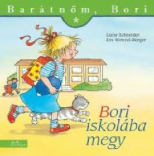 Bori iskolába megy - Barátnőm, Bori 19. (Eva Wenzel-Bürger)