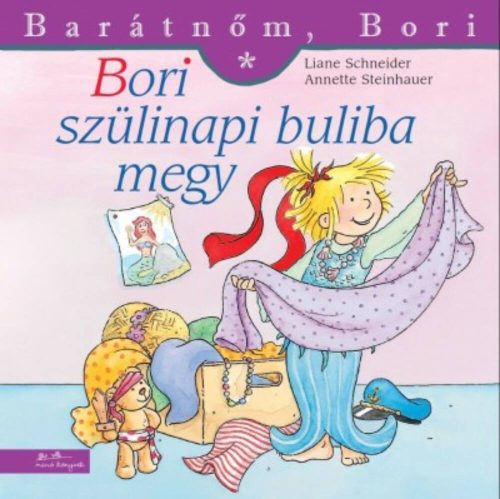 Bori szülinapi buliba megy - Barátnőm, Bori 30. (Liane Schneider)