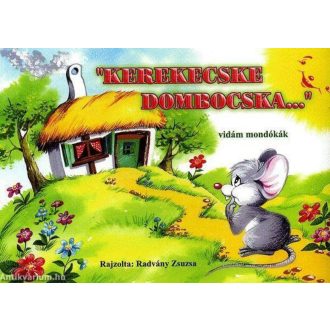 Kerekecske dombocska - Vidám mondókák - Leporelló