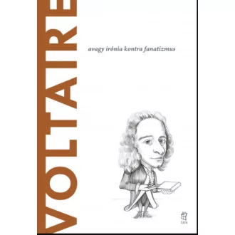   Voltaire - avagy irónia kontra fanatizmus - Roberto R. Aramayo