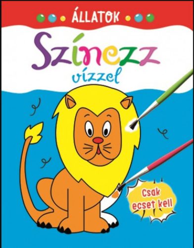 SZÍNEZZ VÍZZEL - ÁLLATOK