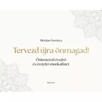 Tervezd újra önmagad! - Birtalan Dorottya