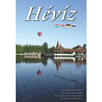Hévíz - Az egészség forrása /4 nyelvű (Dr. Szarka Lajos)