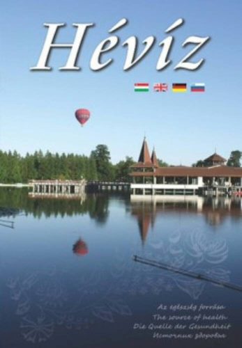 Hévíz - Az egészség forrása /4 nyelvű (Dr. Szarka Lajos)