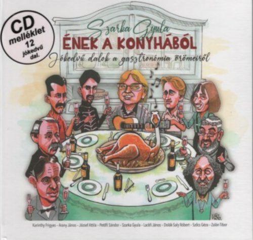 Ének a konyhából - Szarka Gyula