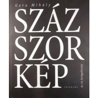 Százszorkép - Az én fotógalériám - Gera Mihály
