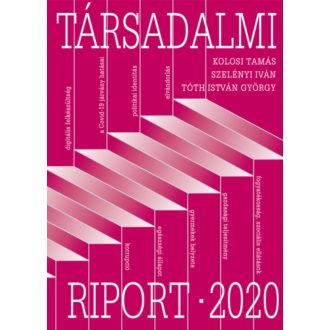   Társadalmi riport - 2020 - Kolosi Tamás - Szelényi Iván - Tóth István György