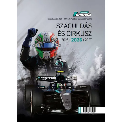 Száguldás és cirkusz 2026 - Mészáros Sándor, Bethlen Tamás, Gobodics Tamás