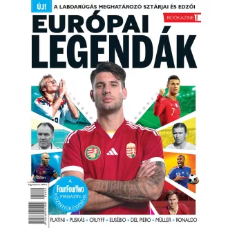   Európai legendák - A labdarúgás meghatározó sztárjai és edzői - Füles Bookazine