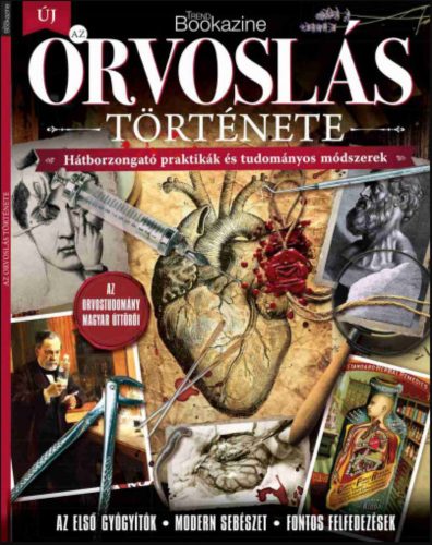 Trend Bookazine - Az orvoslás története