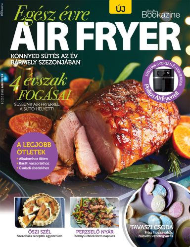 Egész évre air fryer - Gasztro Bookazine