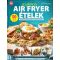 Gasztro Bookazine - 20 perces air fryer ételek - Sándor Adrienn szerk.
