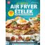 Gasztro Bookazine - 20 perces air fryer ételek - Sándor Adrienn szerk.