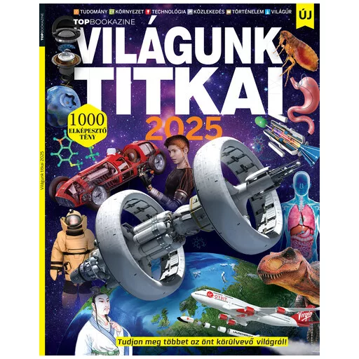 Top Bookazine - Világunk titkai 2025 - Brezvai Edit szerk.