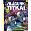 Top Bookazine - Világunk titkai 2025 - Brezvai Edit szerk.