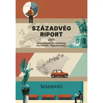  Századvég Riport 2025 - Tanulmányok gazdaságról, politikáról, társadalomról