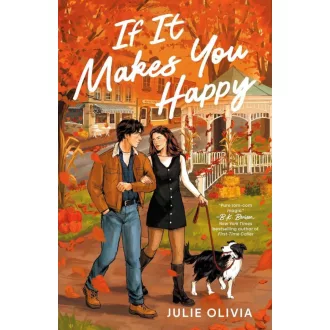   If It Makes You Happy: The perfect slow burn, cozy small town romance - Julie Olivia