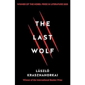   The Last Wolf - Krasznahorkai László (Irodalmi Nobel-díj 2025)