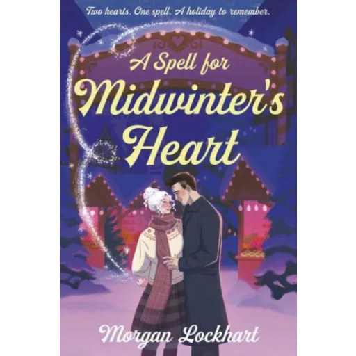 A Spell for Midwinter's Heart - Morgan Lockhart