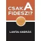 Csak a FIDESZ? - Lantai András