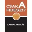 Csak a FIDESZ? - Lantai András