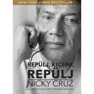 Repülj, kicsim, repülj - Nicky Cruz
