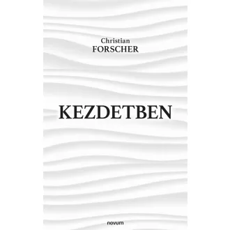 Kezdetben - Christian Forscher