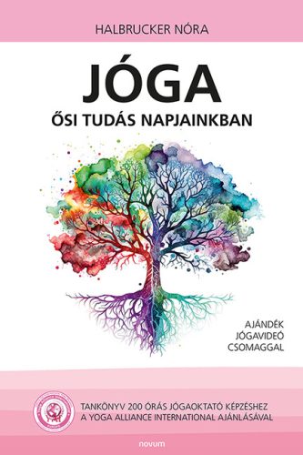 Jóga - Ősi tudás napjainkban - Halbucker Nóra