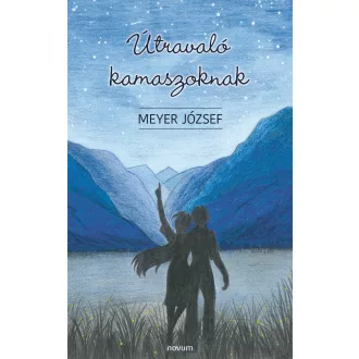 Útravaló kamaszoknak - Meyer József
