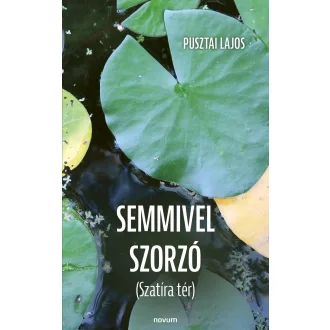 Semmivel szorzó - Pusztai Lajos