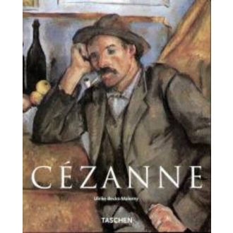  Cézanne 1839-1906 - A modernizmus előfutára - Ulrike Becks-Malorny