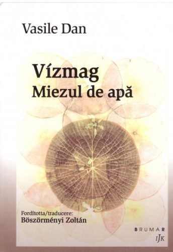 Vízmag - Miezul de apa - Vasile Dan