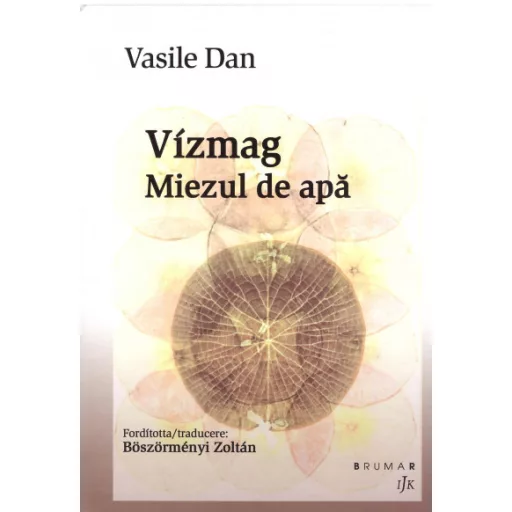 Vízmag - Miezul de apa - Vasile Dan