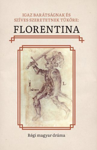 Igaz barátságnak és szíves szeretetnek tüköre: Florentina