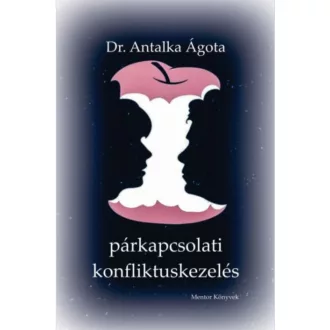 Párkapcsolati konfliktuskezelés - Dr. Antalka Ágota