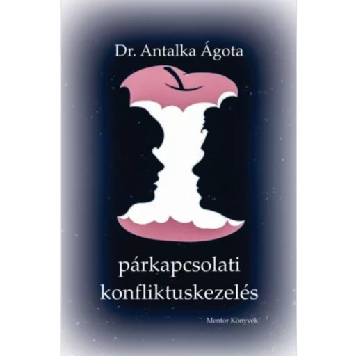 Párkapcsolati konfliktuskezelés - Dr. Antalka Ágota