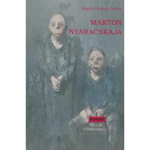 Márton nyaracskája - Hajdú Farkas-Zoltán