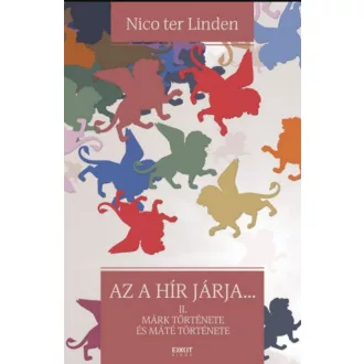   Az a hír járja 2. - Márk története és Máté története - Nico ter Linden