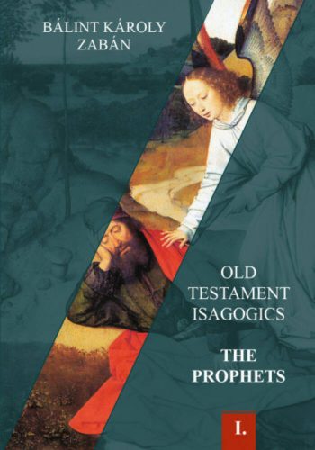 Old Testament Isagogics - Bálint Károly Zabán