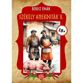 Székely anekdoták 5. - Berecz Edgár