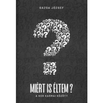 Miért is éltem? - Gazda József