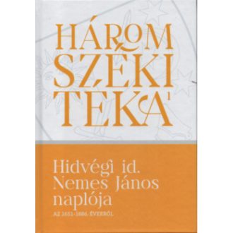   Hidvégi id. Nemes János naplója az 1651-1686. évekből - Balogh Judit